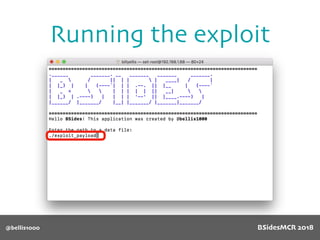 @bellis1000
Running the exploit
BSidesMCR 2018
 