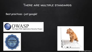 @haydnjohnson
There are multiple standards
Best practices - just google!
 