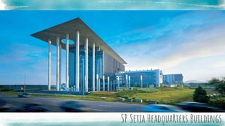 SP Setia HeadquaRters Buildings
 