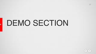 DEMO SECTION
27
 