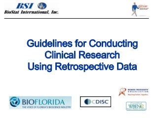 Guidelines for Conducting
Clinical Research
Using Retrospective Data
 