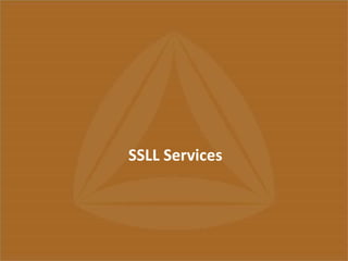 22nd March, 2013 Page No. : 5
SSLL Services
 