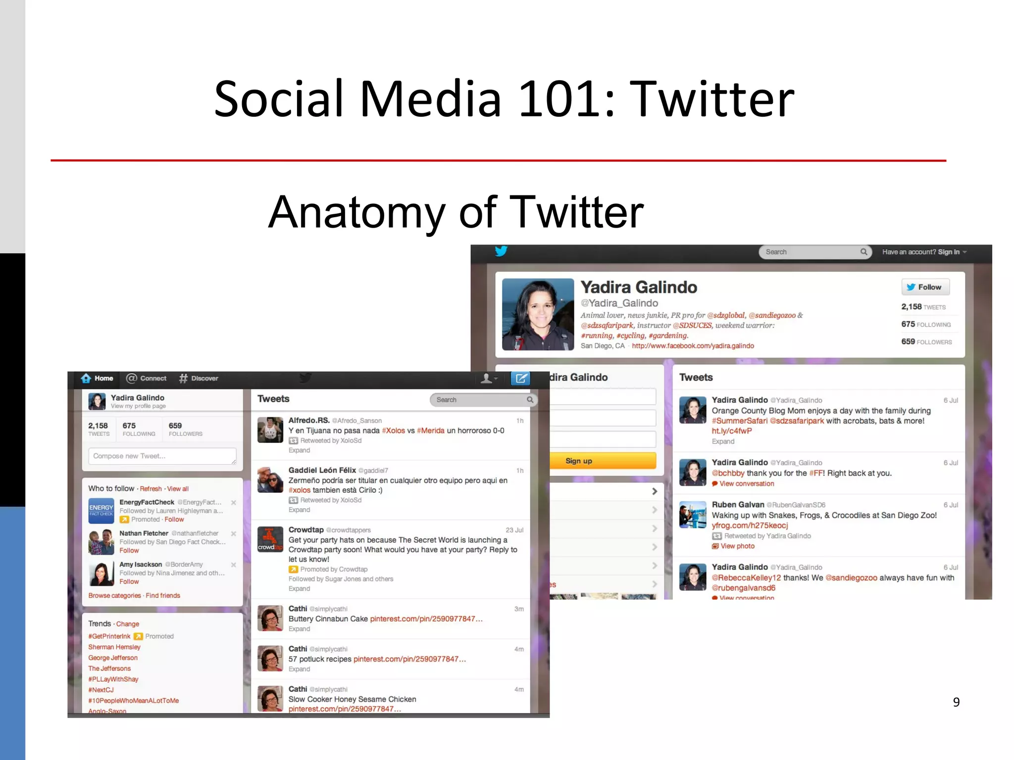 Social Media 101: Twitter
  Anatomy of Twitter




                            9
 