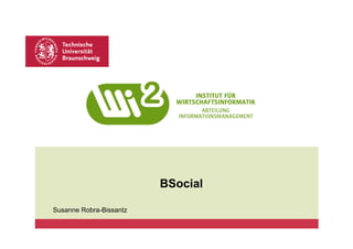 BSocial

Susanne Robra-Bissantz
 