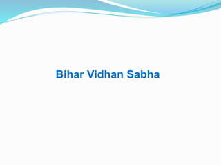Bihar Vidhan Sabha
 
