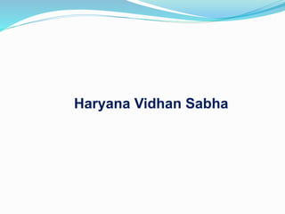 Haryana Vidhan Sabha
 