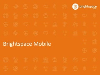 Brightspace Mobile
 