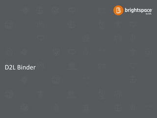 D2L Binder
 