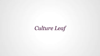 Culture Leaf
 