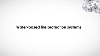 Water-based fire protection systems
 