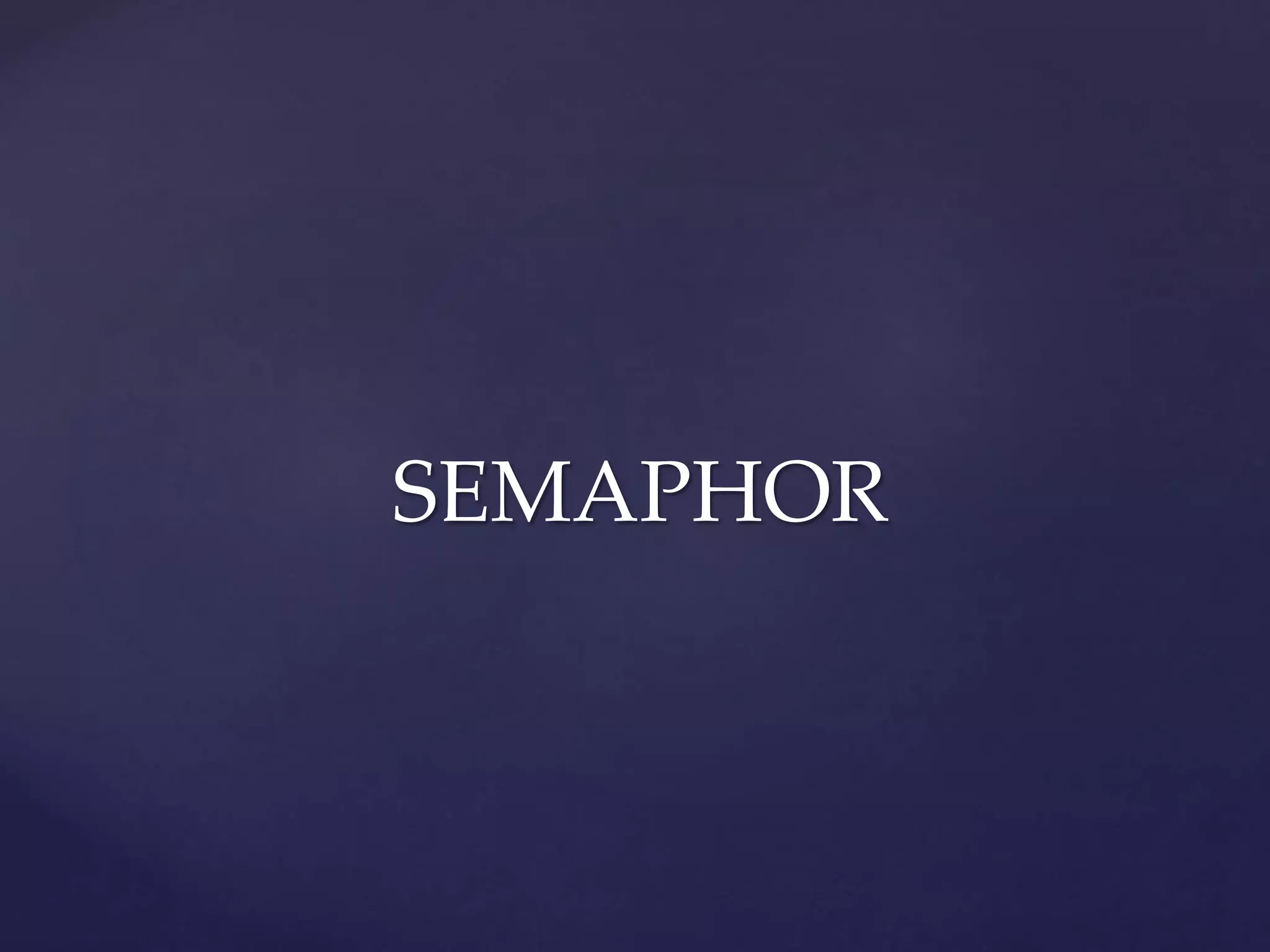 SEMAPHOR
 