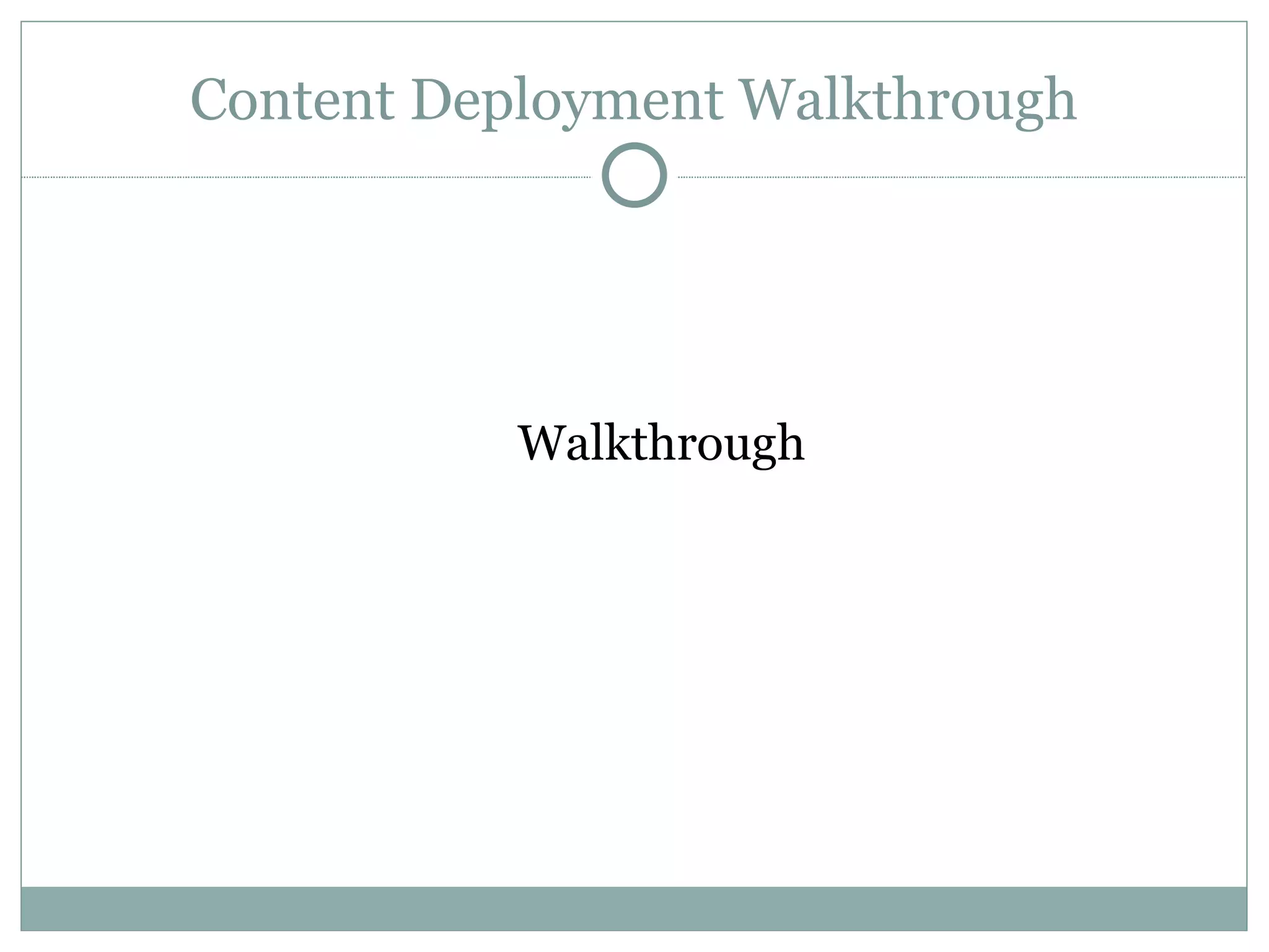 Content Deployment Walkthrough Walkthrough 