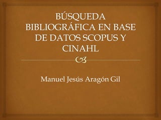 Manuel Jesús Aragón Gil
 