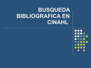 BUSQUEDA BIBLIOGRAFICA EN CINAHL  