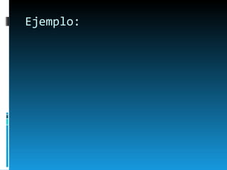 Ejemplo: 