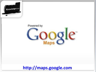 http://maps.google.com   