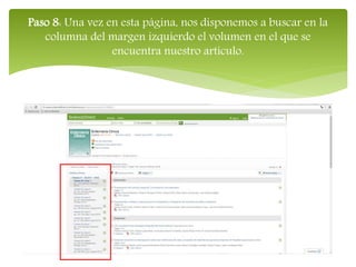 Paso 8: Una vez en esta página, nos disponemos a buscar en la
columna del margen izquierdo el volumen en el que se
encuentra nuestro artículo.
 