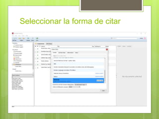 Seleccionar la forma de citar
 