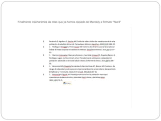 Finalmente insertaremos las citas que ya hemos copiado de Mendely a formato “Word”
 