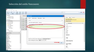 Selección del estilo Vancouver.
 
