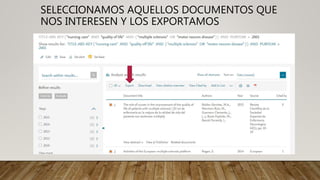 SELECCIONAMOS AQUELLOS DOCUMENTOS QUE
NOS INTERESEN Y LOS EXPORTAMOS
 