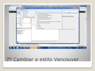 7º Cambiar a estilo Vancouver 
 