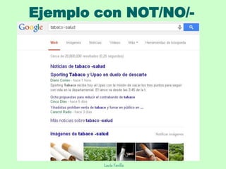 Ejemplo con NOT/NO/-
Lucía Favilla
 