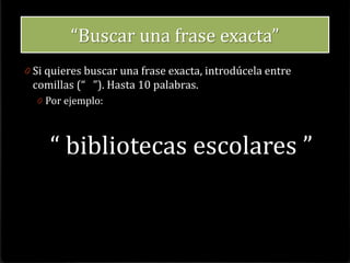 El Internet hay muy
pocas regulaciones
en cuanto a lo que
una persona pueda
publicar
(dependiendo de las
leyes locales). El
contenido que se
encuentre, puede
ser inexacto o
basado en opinión.
 