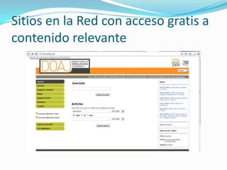 Sitios en la Red con acceso gratis a
contenido relevante
 