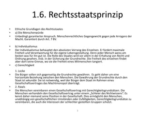 Es begrenzt den Staat und richtet ihn auf den Menschen aus. 