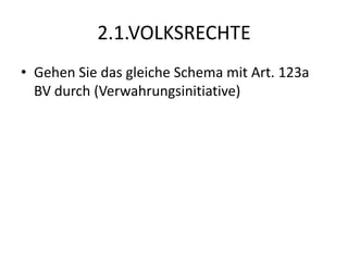 Ausgearbeiteter Entwurf2.1.Volksrechte4Beteiligung an Verfassungsgebung