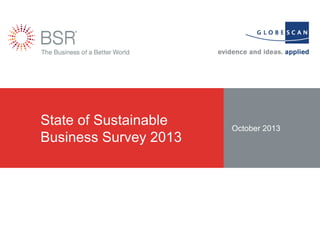 State of Sustainable
Business Survey 2013

October 2013

 