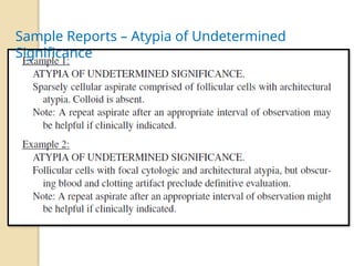 Sample Reports – Atypia of Undetermined
Significance
 