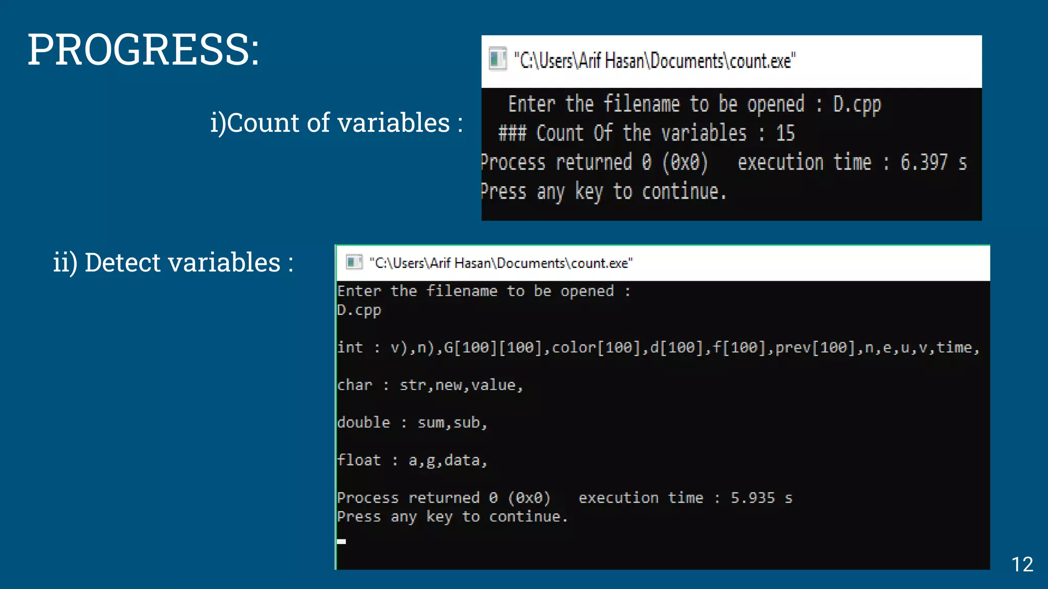 PROGRESS:
i)Count of variables :
ii) Detect variables :
12
 