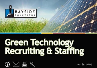 Green Technology
Recruiting & Stafﬁng
                  next   [close]
 