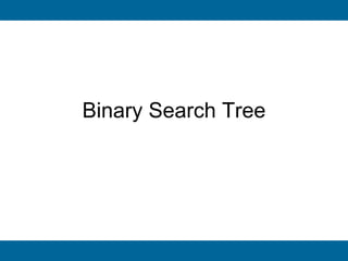 Binary Search Tree
 