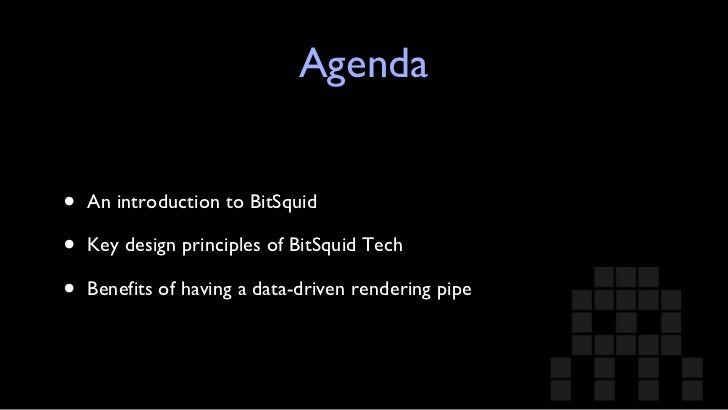 BitSquid Tech: Benefits of a data-driven renderer Slide 2