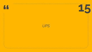 “
UPS
39
15
 