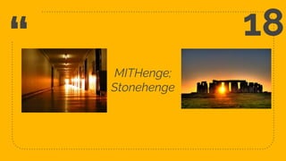 “
MITHenge;
Stonehenge
45
18
 
