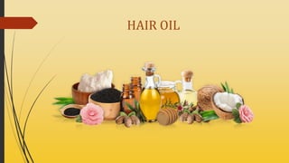HAIR OIL
 