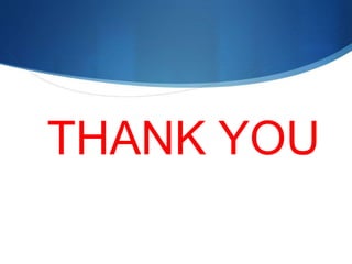 THANK YOU
 