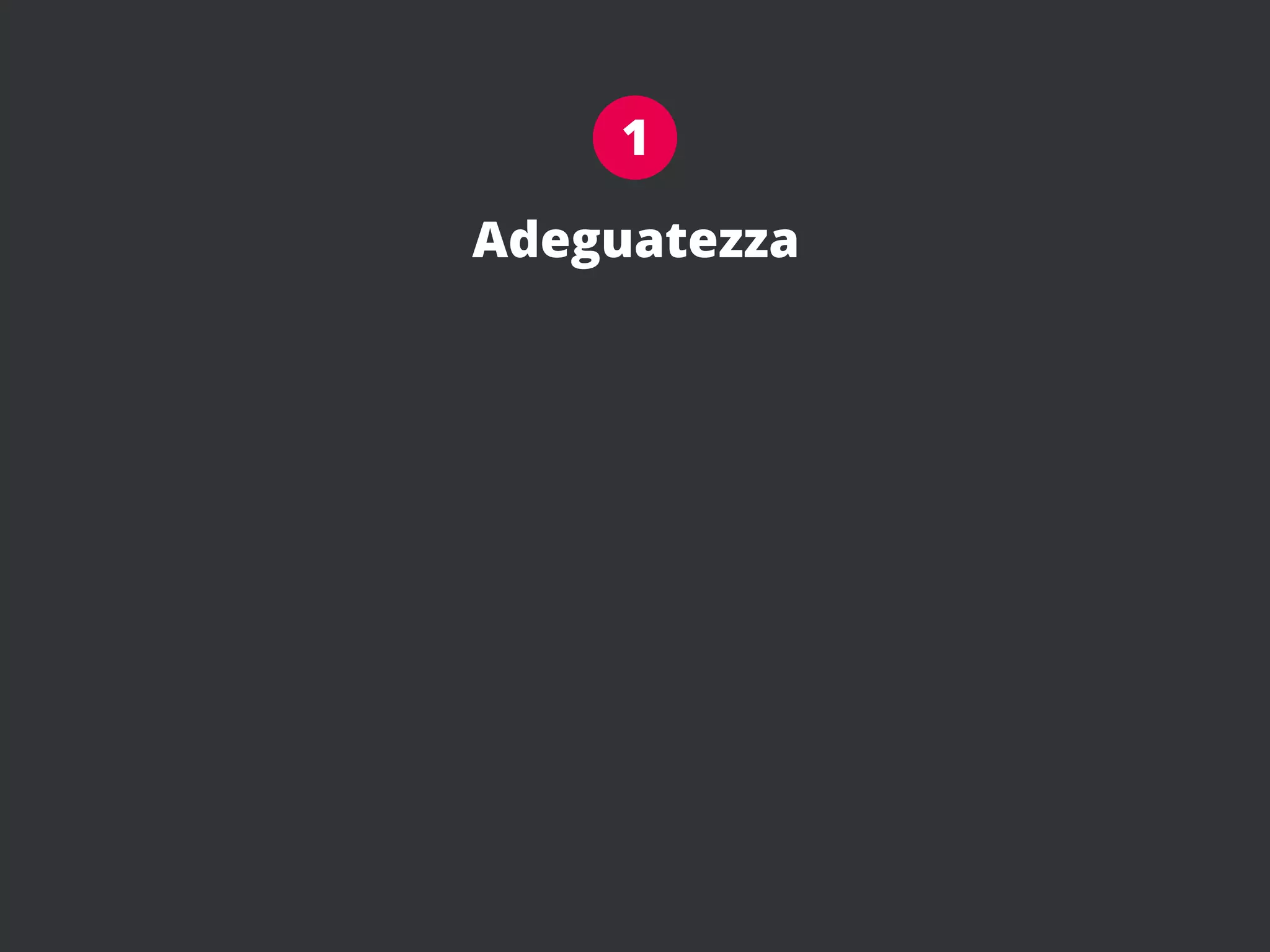 1

Adeguatezza
 