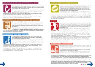 Apprenticeships could lead into a range of careers in health – dispensing medicines in a 
pharmacy, giving eye tests, working as a dental nurse, caring for the elderly or childcare. 
Many disabled people and older people, for example, need support in their own home or 
in the community – this is known as social care. 
The care system is set to change a lot over the coming years as the UK population ages. 
The very young need looking after too – as more parents go out to work, there’s a 
growing demand for trained childcare providers. 
Apprenticeships in this sector could also lead you into very different careers including youth work, providing 
security at sporting events, working as a firefighter, and housing the homeless. 
Technical and scientific knowledge is important in some areas, if you work as a pharmacist, for example. 
In youth work or social care, by contrast, your people skills are all-important. 
There are two sides to ICT – knowing how it works, and knowing how to use it. In the 
first category are the people who program computer software, design applications for 
mobile phones, install networks in offices… and fix things when they go wrong. 
To get the full benefit of the software and systems these people create, skilled IT users 
are needed too. 
They could work in almost any field, from arts administration to zoology. 
The demand for ICT has never been greater, so developing your skills in this area is one 
of the best career moves you could make. The skills you learn on your apprenticeship will be valuable wherever 
there are computers and communications technology. 
This apprenticeship can be applied across a broad range of sectors and job roles. 
Good managers are essential to the success of any business, so the skills gained on 
this apprenticeship are transferable and valuable. 
The Team Leading Apprenticeship involves supporting organisational objectives through 
a wide range of functions, including: monitoring work, giving feedback, briefing teams, 
supporting team members, resolving problems and delivering and improving customer 
service. 
The Advanced Level Management Apprenticeship will develop your skills to include planning, allocating and 
monitoring the work of a team, supporting team members, managing conflict, resolving problems, project 
management, agreeing budgets and managing customer service. 
Finally, progress to the top by achieving a Higher Apprenticeship in Management. At this level you will be 
informing strategic decision making, managing budgets, planning and implementing change, leading teams 
and managing programmes of complimentary projects. 
As an apprenticeship within the Retail Sector, you could find yourself advising customers, 
arranging window displays or learning how to manage a shop. You could pick up 
experience in sales and marketing, or you could learn technical and business skills. As 
an apprentice you could be assisting customers on the sales floor or handling their 
purchases. Alternatively, you could be working in a specialist department and become 
a product expert, able to help with specific queries. 
An artistic flare could point you in the direction of visual merchandising, helping to 
create in-store displays. You could work behind the scenes in stock handling; ensuring 
products are received in the correct quantities and appropriately stored. whether you are working at the till or 
checking stock also report writing for head office will need good English. You will be working with the public so 
communication and people skills are used continually plus display and merchandising is an important part of the 
role. Advanced apprentices are soon promoted to management in this sector-where you will then be in charge of 
staff and the way that the shop is run. 
Sports development involves; organising projects, programmes, information and training 
to encourage people to increase their activity and have a healthier lifestyle or participate 
in their community. The work is challenging and varied and may include the development 
of performance sport, community sport and physical activity and /or participation for 
particular target groups. 
Sports excellence; is for young people who have the realistic potential to become 
professional athletes, pursuing their sport as their main career goal. The programme 
is not a qualification for simply ‘playing the game’ – it is structured training and 
development across many sports for the few talented young athletes who may reach Olympic or Paralympic 
level, or secure a professional contract. Instructing exercise and fitness is a large and important component of 
part of the Active Leisure and Learning Sector. It is made up of both privately run clubs and publicly run gyms 
through various leisure facilities run by local authorities or leisure trusts 
On the Intermediate Level Apprenticeship you could work as a Fitness Instructor or Gym Instructor, responsible 
for the maintenance of the gym, developing session plans and delivering sessions for members. It may also 
include reception duties and increasing membership sales. You could also work as an Exercise Instructor, 
working with children and adults, preparing, delivering and evaluating exercise sessions, such as aerobics, 
step aerobics, circuit training, and aqua aerobics. 
The goal of any logistics operation is to move a product from supplier to customer – this 
path is called the supply chain, and it needs to keep moving in order for goods to arrive 
at the right place, at the right time. 
As an apprentice, your duties may involve transportation, stock control, warehousing, 
and/or monitoring the flow of goods and materials. 
You’ll learn a range of skills, which could include monitoring stock and keep records; 
managing the receipt, storage or dispatch of goods; developing relationships with 
customers and suppliers. 
As a Warehousing and Storage apprentice, you might learn skills in operating specialist machinery to get things 
onto – and down from – high storage spaces; learn about keeping some goods at low temperatures; and 
improve your spatial awareness, so that you can quickly and efficiently load objects of different shapes and sizes. 
Your duties will depend on your employer, but you could manage stock; audit inventory; keep equipment in good 
working order; process returned goods; or manage the receipt, storage and dispatch of goods. 
Good teamwork is important when you’re working to a tight schedule, such as loading or unloading a lorry that 
can only wait for a little while before it needs to go on to the next job. You’ll also learn how to maintain 
health and safety, and work towards a certificate in Logistics and Transport. 
22 23 
 