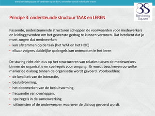 www.berckeleysquare.nl 'verbinden op de kern, versnellen vanuit individuele kracht'

Principe 3: ondersteunde structuur TA...