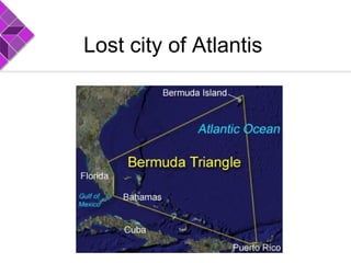 Lost city of Atlantis
 