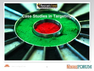 Case Studies in Targeting 