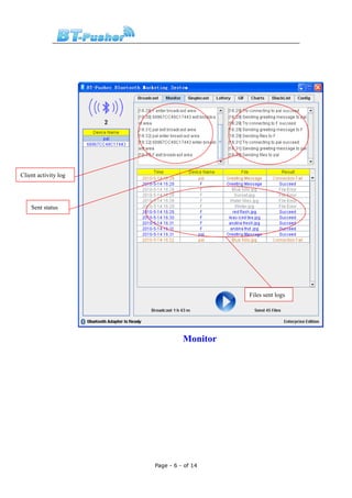 Client activity log




    Sent status




                                          Files sent logs




                                Monitor




                      Page - 6 - of 14
 