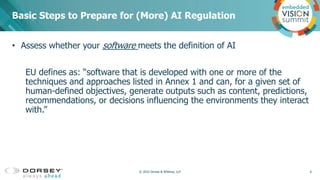 • Assess whether your software meets the definition of AI
EU defines as: “software that is developed with one or more of t...