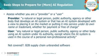 • Assess whether you are a “provider” or a “user”
Provider: “a natural or legal person, public authority, agency or other
...