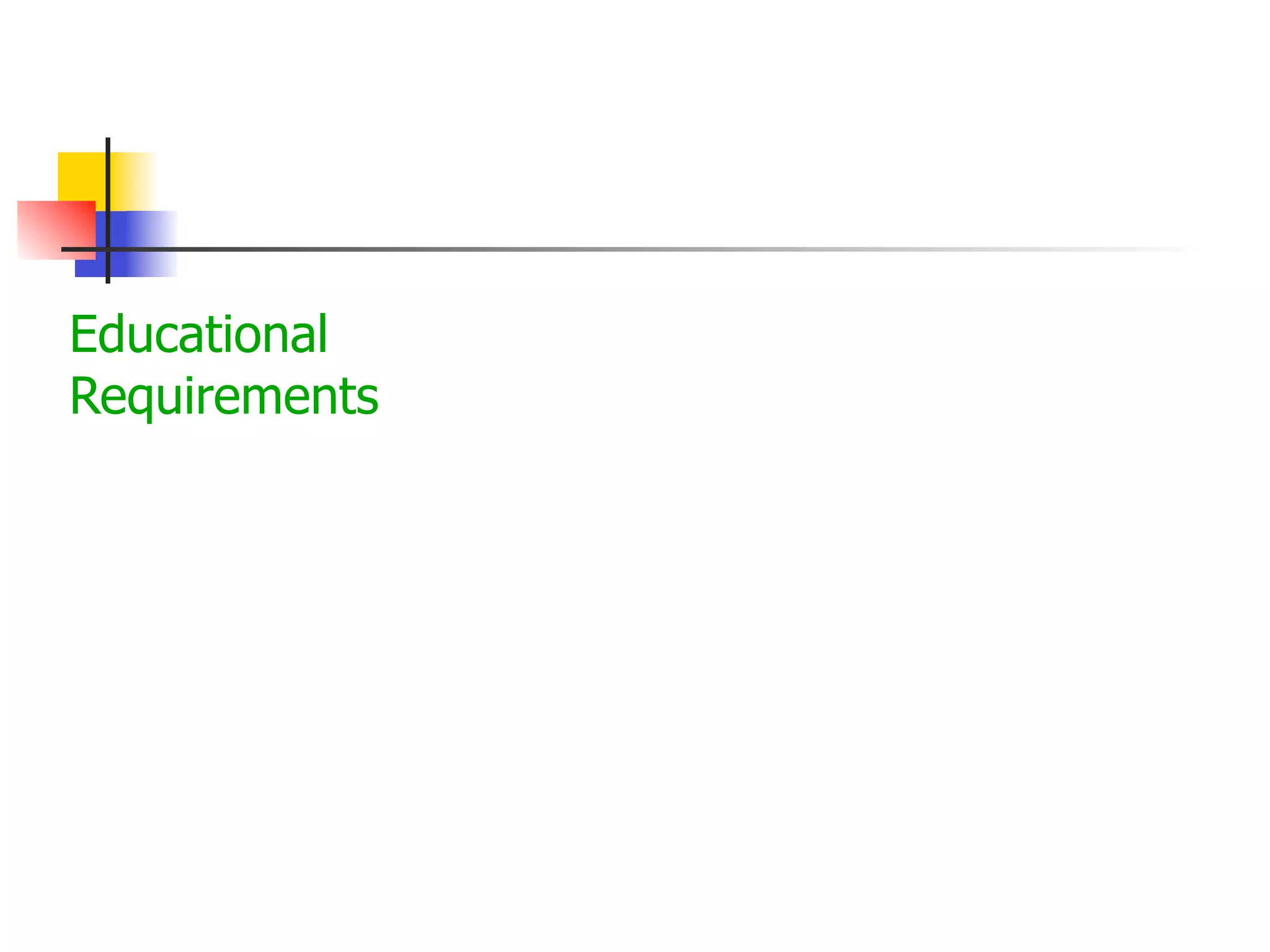 Educational
Requirements

 